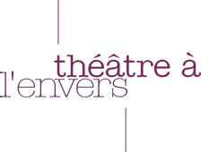 th&eacute;&acirc;tre &agrave; l&acute;envers